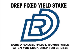 DREP FIXED YIELD STAKE