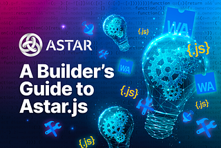 A Builder’s Guide to Astar.js