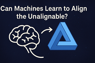 Can Machines Learn to Align the Unalignable?