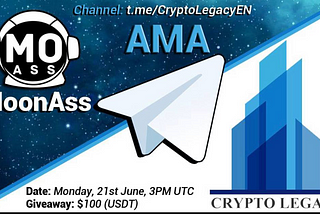 MoonAss AMA with CryptoLegacy