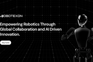 Robotexon: Empowering Robotics Through Global Collaboration and AI-Driven Innovation.