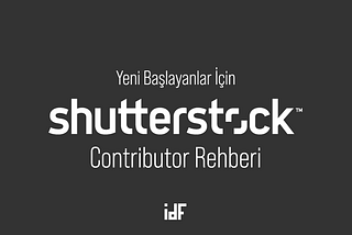 Yeni Başlayanlar İçin Shutterstock Contributor Rehberi