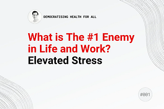 #001 You’re At War Against Elevated Stress