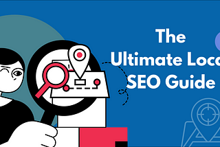 The Ultimate Local SEO guide by Webjuice