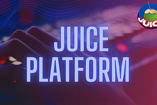 JUICE FINANCE PLATFORM