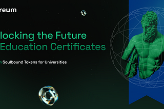 Unlocking the Future of Education: Coreum’s Soulbound Certificates for Universities and Students
