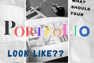 What Should Your Portfolio Look Like?