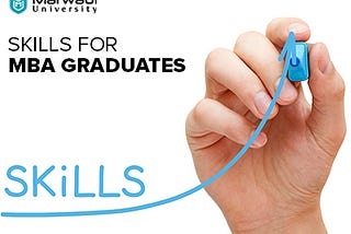 Top 7 MBA Skills that Employers Seek for in 2021
