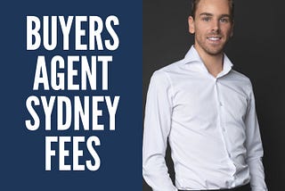 Buyers Agent Sydney Fees
