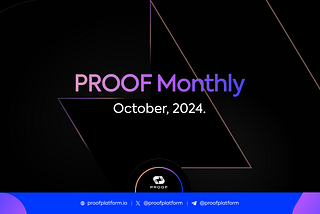PROOF Monthly: October, 2024