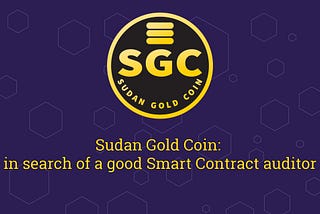Sudan Gold Coin: in search of a good Smart Contract Auditor