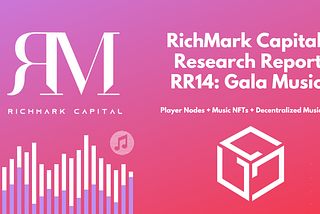 RichMark Capital Research Report #14 (RR14): Gala Music