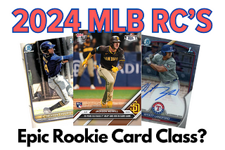 Chasing Majors — Could 2024 Be One of the Greatest MLB Rookie Card Classes?