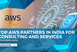 Top AWS Partners in India for Consulting and Services