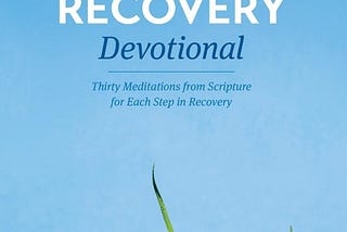 [PDF]-The Life Recovery Devotional: Thirty Meditations from Scripture for Each Step in Recovery