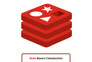 Redis Basics | Introduction