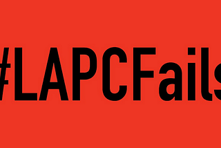 the #LAPCFails logo: black text on a dark orange background.
