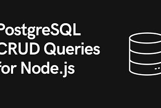 How to Write PostgreSQL Queries for Node.js