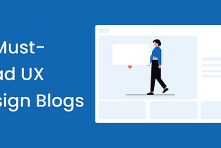 Your Curated List of the Best UX Design Blogs