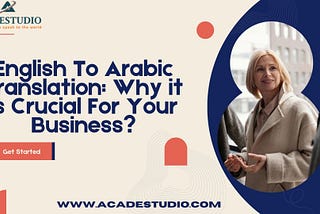 English To Arabic Translation: Why it is Crucial For Your Business?