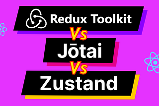 Redux Toolkit vs Jotai vs Zustand graphic