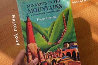 Minarets in the Mountains — A Book Review