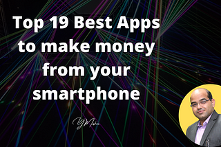 Top 19 Best Apps to make money from your smartphone