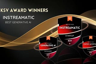 Instreamatic Wins 3 Awards for Best Use of Generative AI & Contextual Advertising