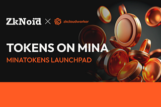 Tokens on Mina: MinaTokens Launchpad