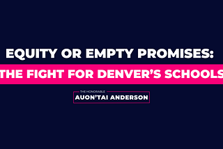 Equity or Empty Promises: The Fight for Denver’s Schools
