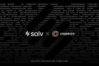 Solv Protocol Partners with Copper to Enhance Security and Efficiency in Yield-Generating…