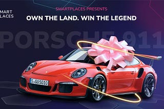 Own the Land, Win the Legend: SmartPlaces’ Porsche 911 Giveaway