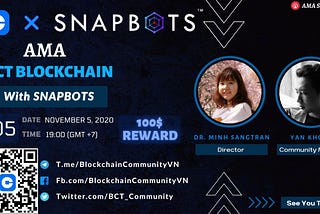 📣 BCT Blockchain Community 🇻🇳 AMA with Snapbots
