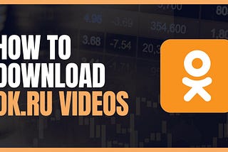 How to Download Videos from Ok.ru: A Comprehensive Guide to Using the Ok.ru Video Downloader