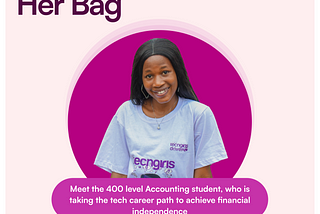 Securing Her Bag: She loves to count and talk money and is building a tech career to achieve…