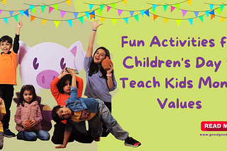 Fun Activities for Children’s Day to Teach Kids Money Values with Good Good Piggy