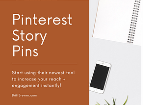 WHAT IS A PINTEREST STORY PIN AND WHY SHOULD YOU BE USING THEM?