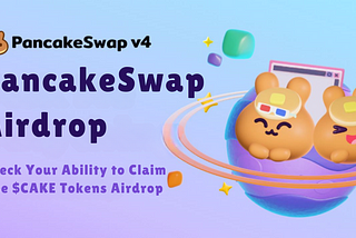 PancakeSwap Airdrop V3 発表: $CAKE エアドロップを獲得し、限定NFTを手に入れよう
