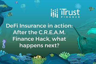 DeFi Insurance in action: After the C.R.E.A.M. Finance Hack, what happens next?