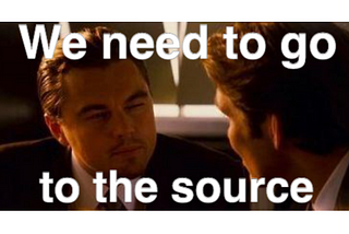 We need to go to the source meme from Inception the movie