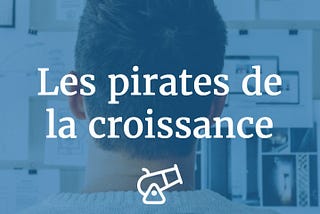 Les pirates de la croissance