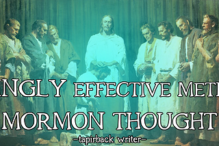 3 Amazingly Effective Methods of Mormon Thought
