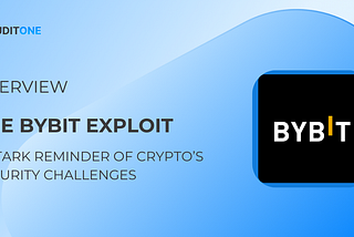 The Bybit Exploit: A Stark Reminder of Crypto’s Security Challenges