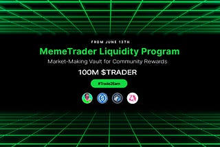 MemeTrader 100M $TRADER Liquidity Incentive Program