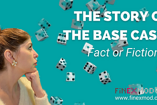 The Story of the Base Case: Fact or Fiction?