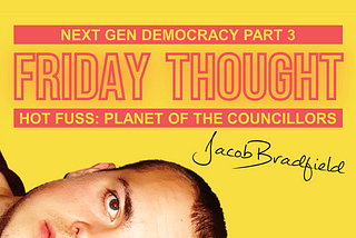 Friday Thought: Hot Fuss, planet of the local councillors