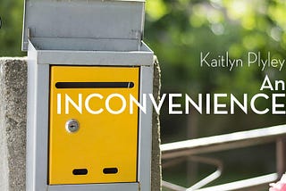An open yellow letterbox at the front of a home. In the top left corner is the Seizure Online logo, and over the whole image is the text: “Kaitlyn Plyley — An Inconvenience”.