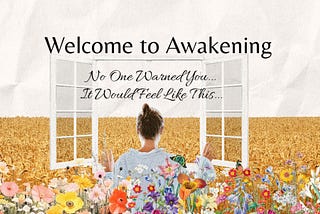 The Messy Truth About “Awakening”