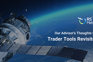Our Advisor’s Thoughts On: Trader Tools Revisited