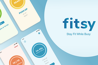 Fitsy: an iOS app for help workers to get used to exercising amidst their busy life
